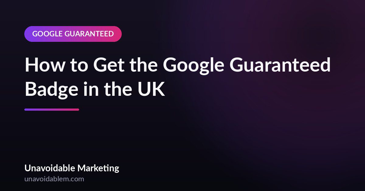 How to get the Google Guaranteed badge in the UK