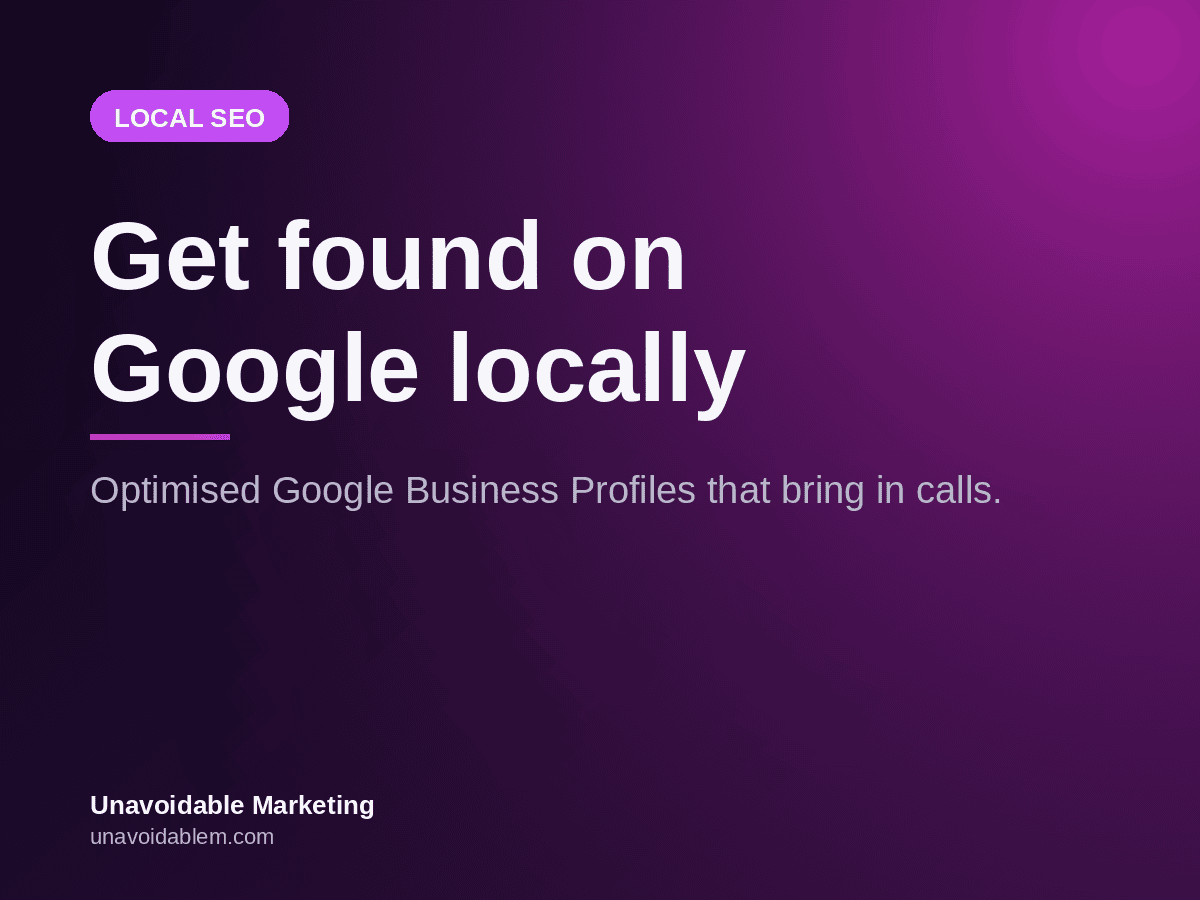 Unavoidable Marketing header - Get found on Google locally