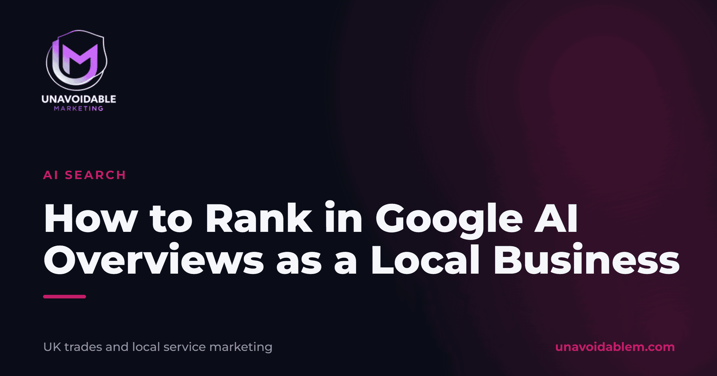 How to Rank in Google AI Overviews as a Local Business