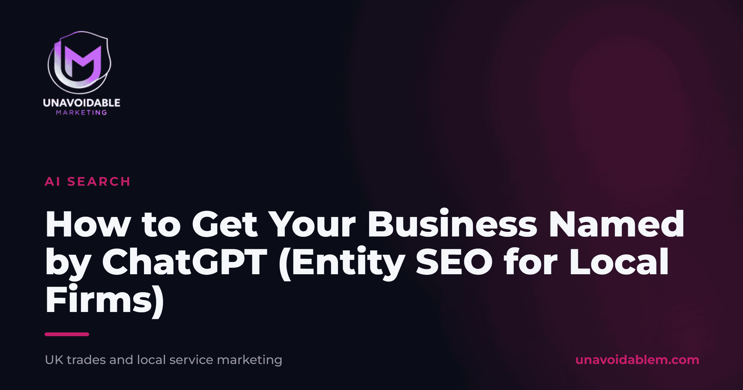 How to Get Your Business Named by ChatGPT (Entity SEO for Local Firms)